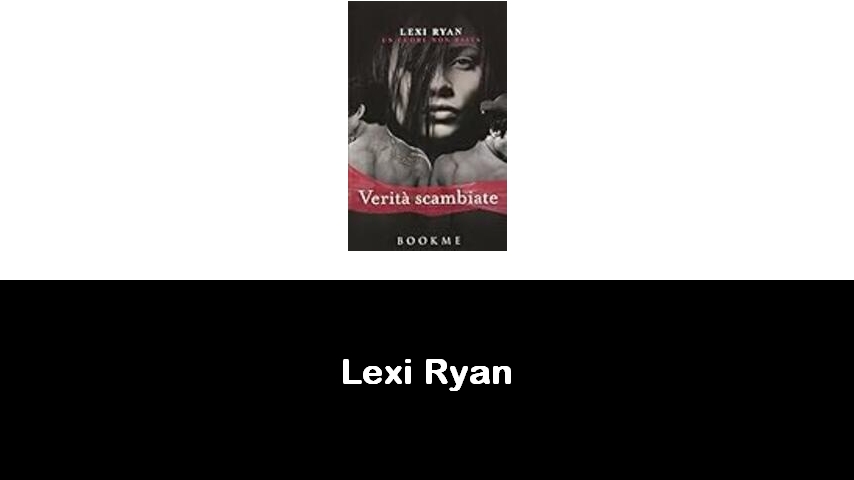 libri di Lexi Ryan