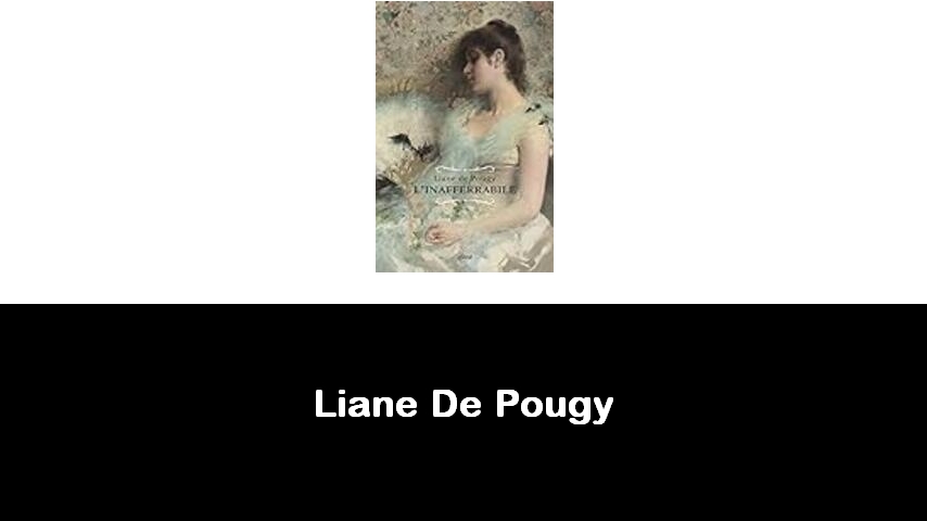 libri di Liane De Pougy