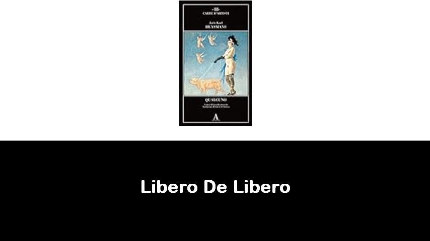 libri di Libero De Libero