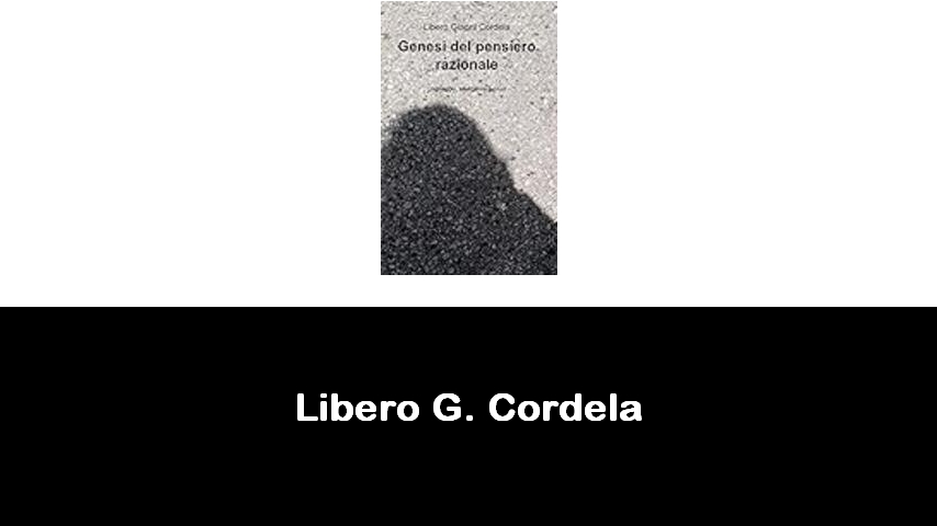 libri di Libero G. Cordela