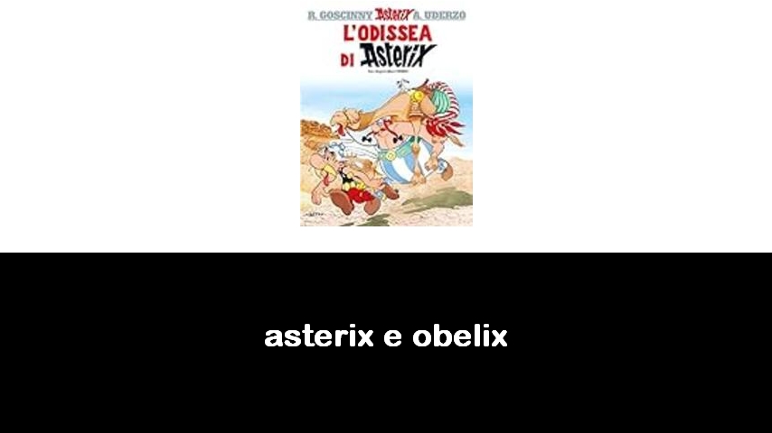 libri di Asterix e Obelix