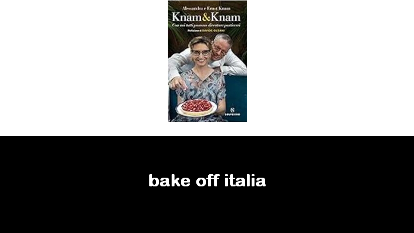 libri di Bake Off Italia