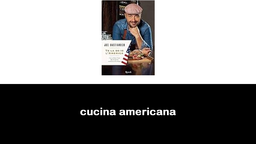 libri di cucina americana