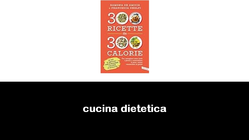 libri di cucina dietetica