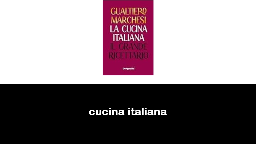 libri di cucina italiana