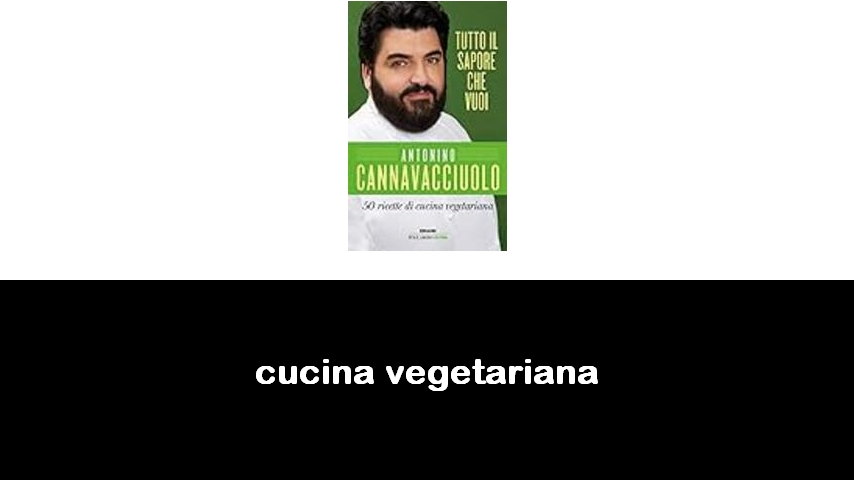 libri di cucina vegetariana