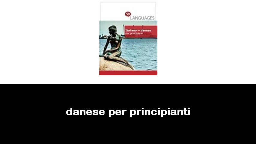 libri di danese per principianti