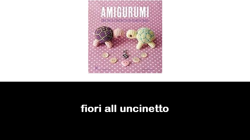 libri di fiori all’uncinetto