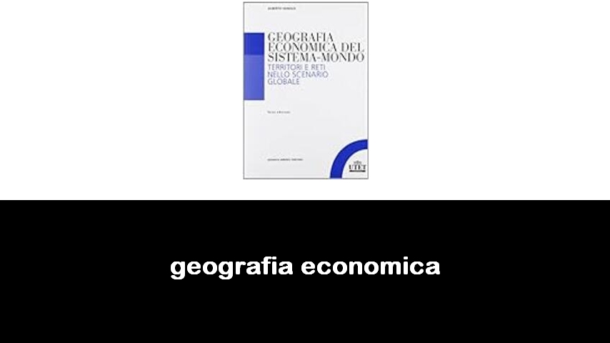 libri di geografia economica