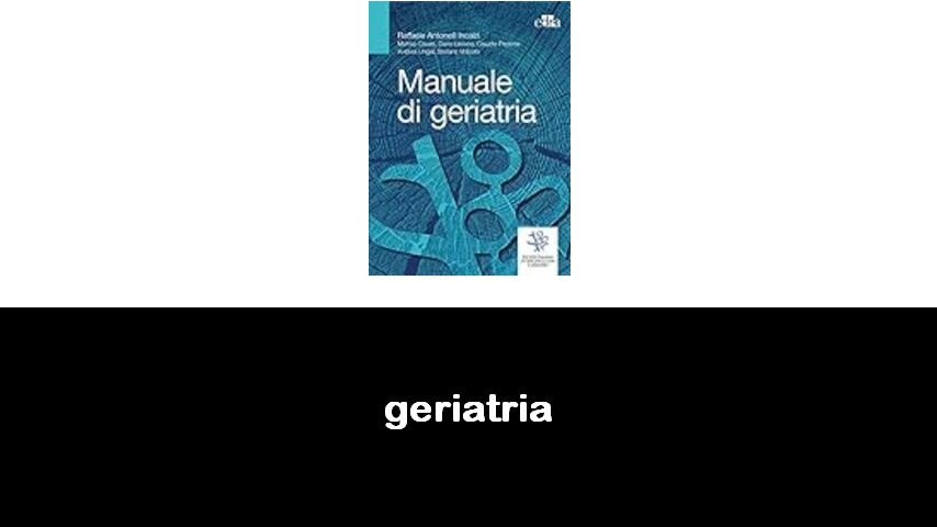 libri di geriatria