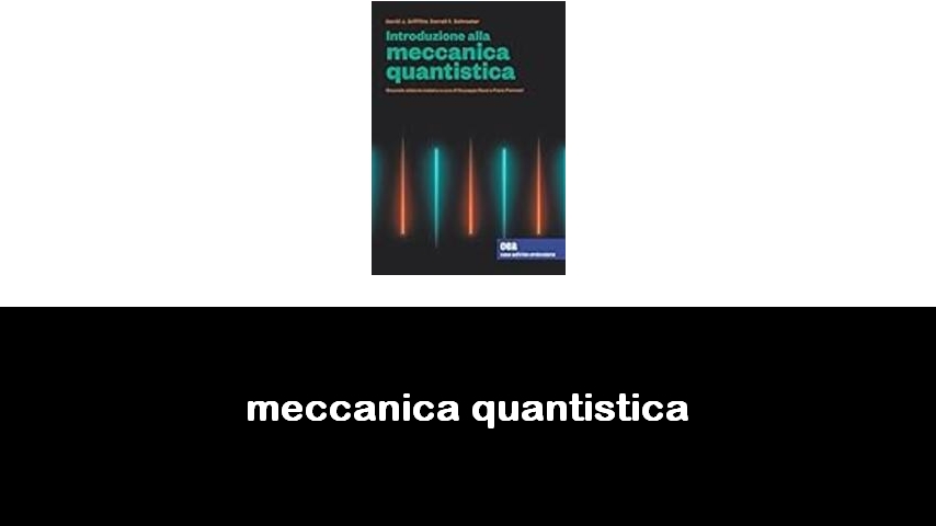 libri di meccanica quantistica