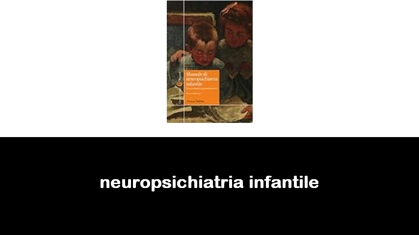 libri di neuropsichiatria infantile