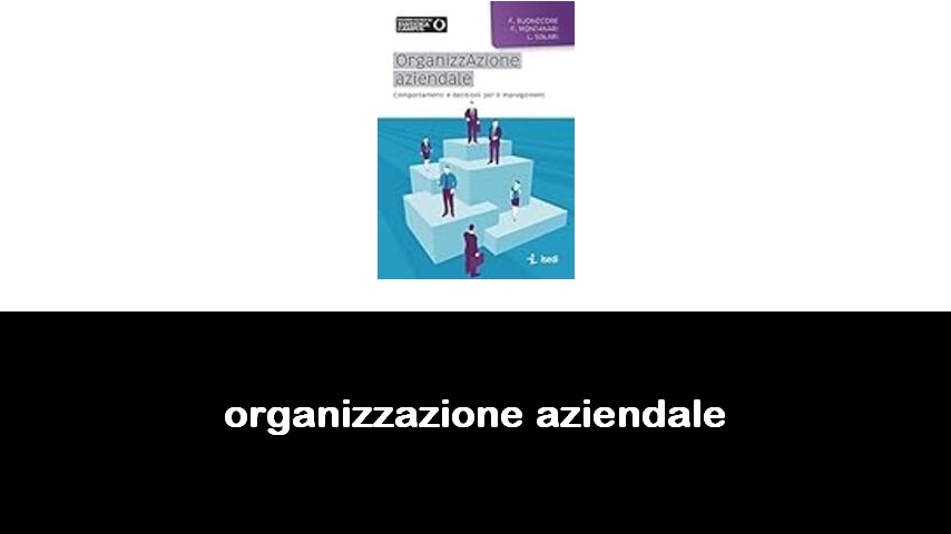 libri di organizzazione aziendale