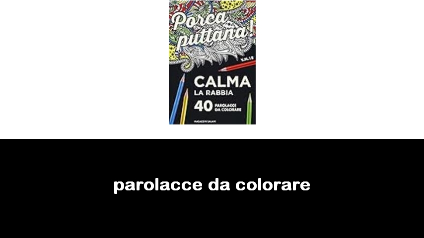 libri di parolacce da colorare