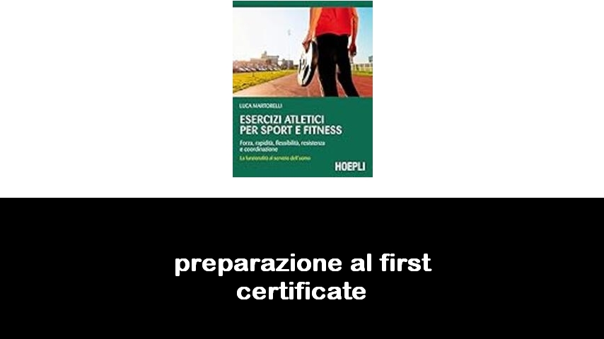 libri di preparazione al first certificate