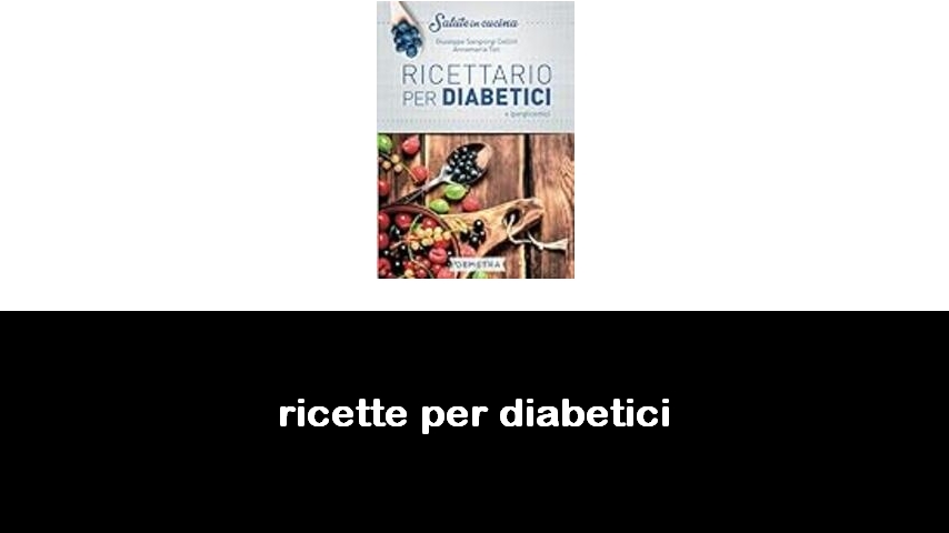 libri di ricette per diabetici