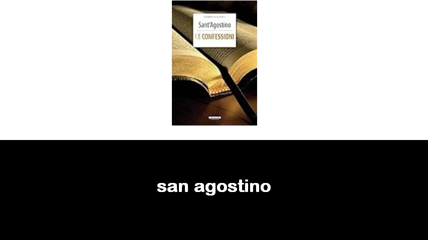 libri di San Agostino