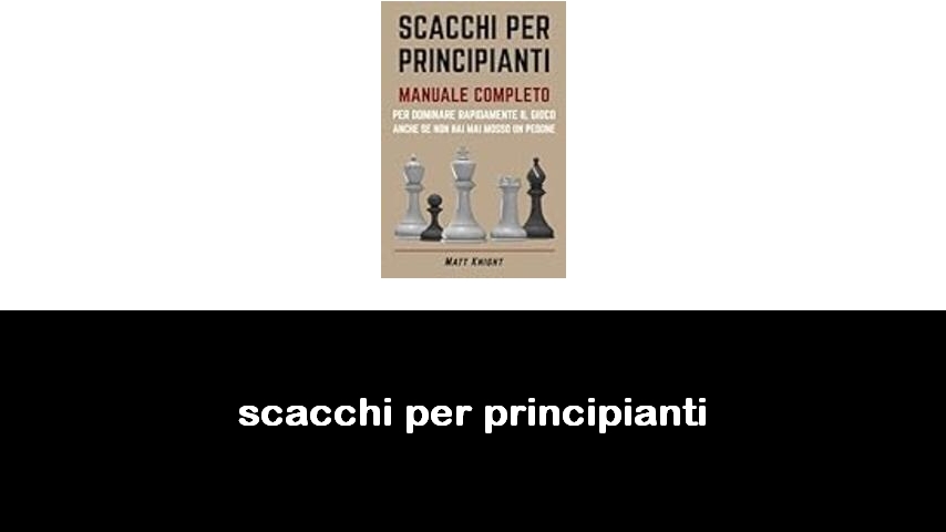 libri di scacchi per principianti