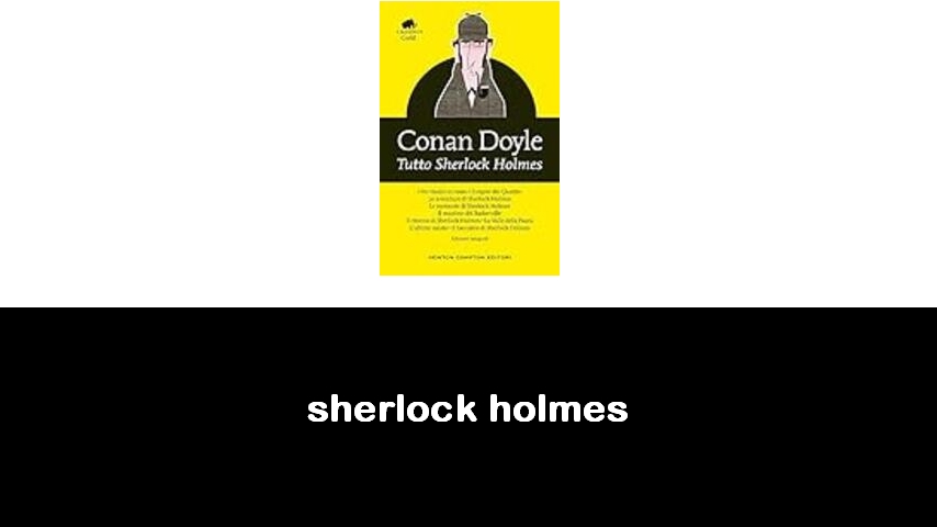 libri di Sherlock Holmes