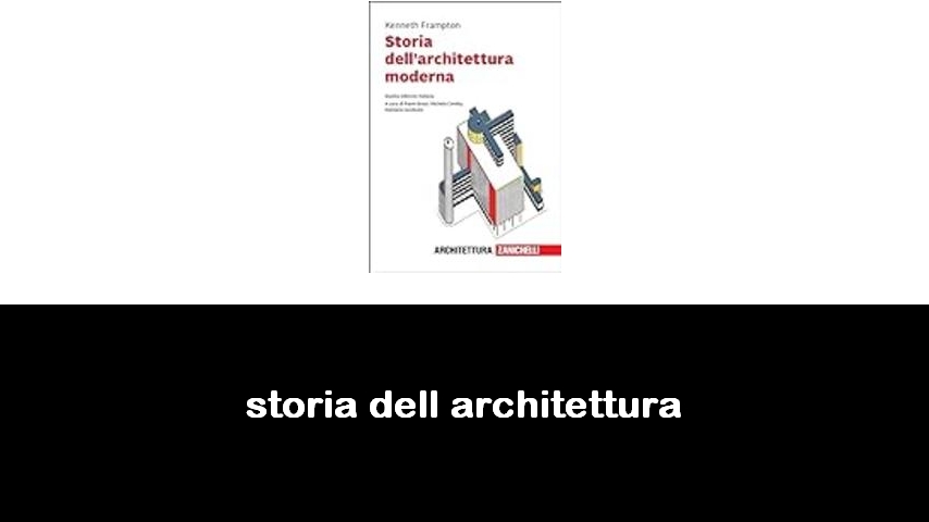libri di storia dell’architettura