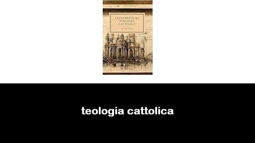 libri di teologia cattolica