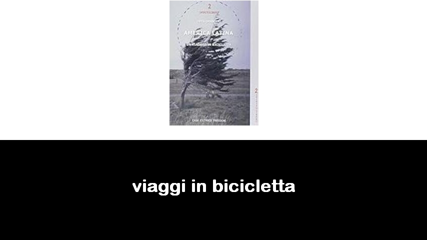 libri di viaggi in bicicletta