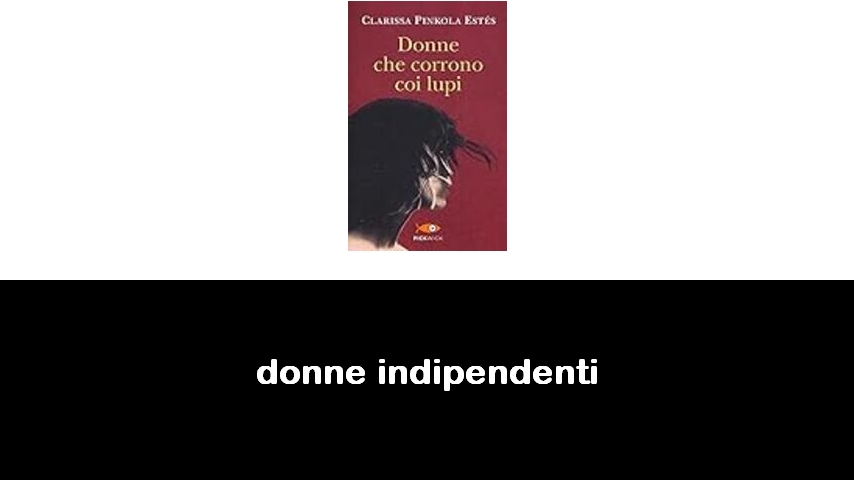 libri su donne indipendenti