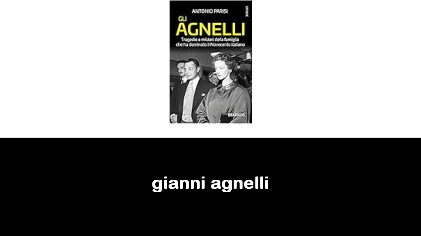 libri su Gianni Agnelli