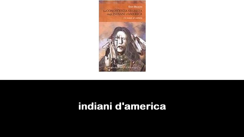 libri su indiani d’America