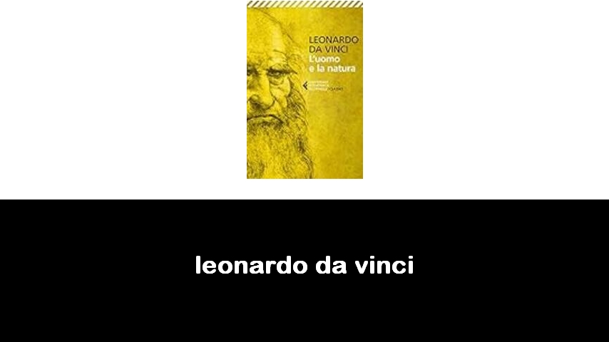 libri su Leonardo da Vinci