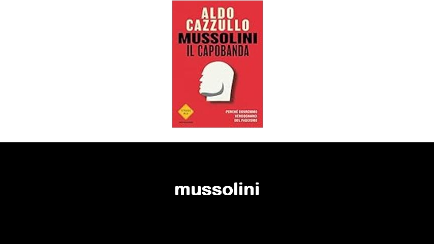 libri su Mussolini