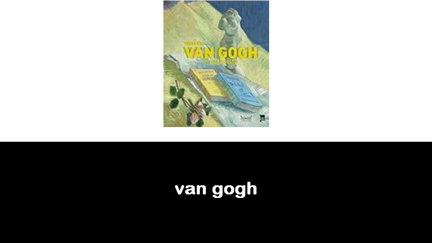 libri su Van Gogh