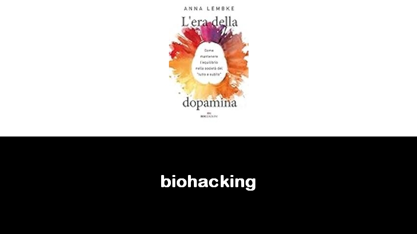 libri sul biohacking