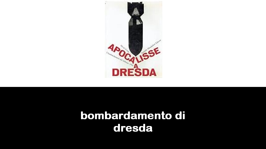 libri sul bombardamento di Dresda