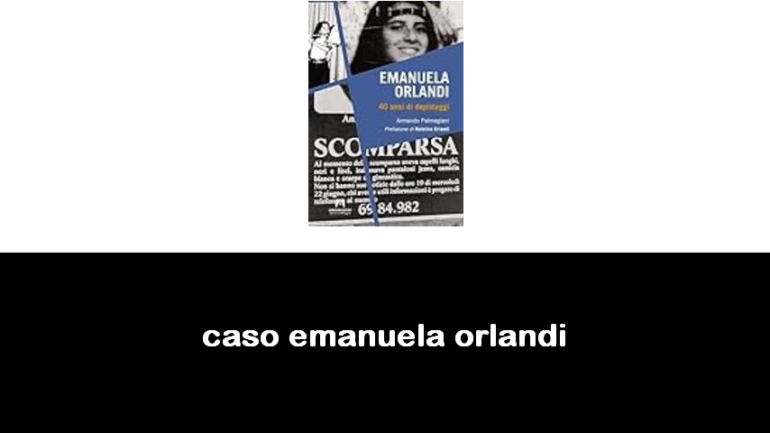 libri sul caso Emanuela Orlandi