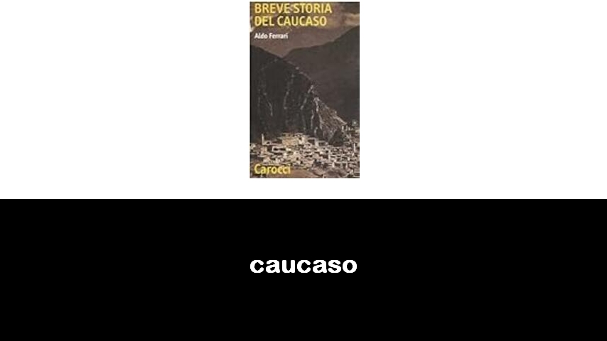 libri sul Caucaso