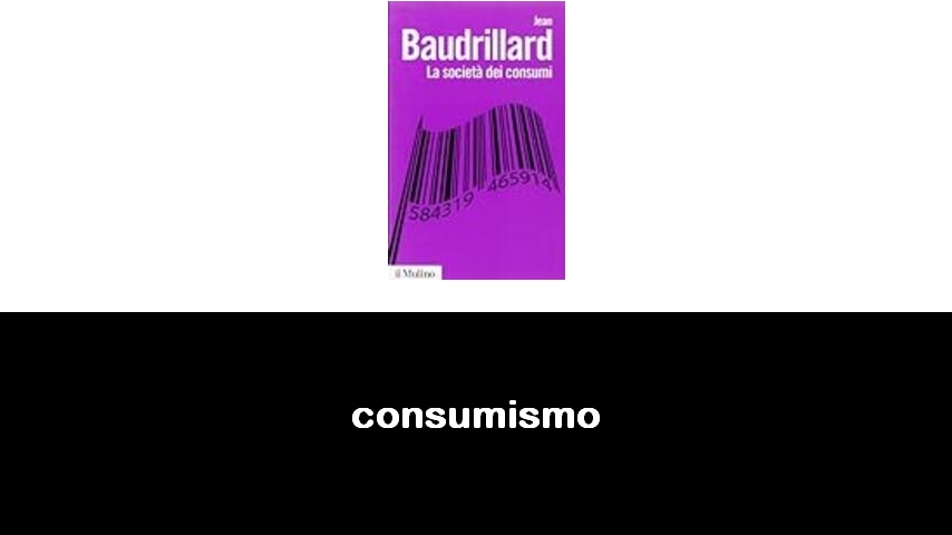 libri sul consumismo