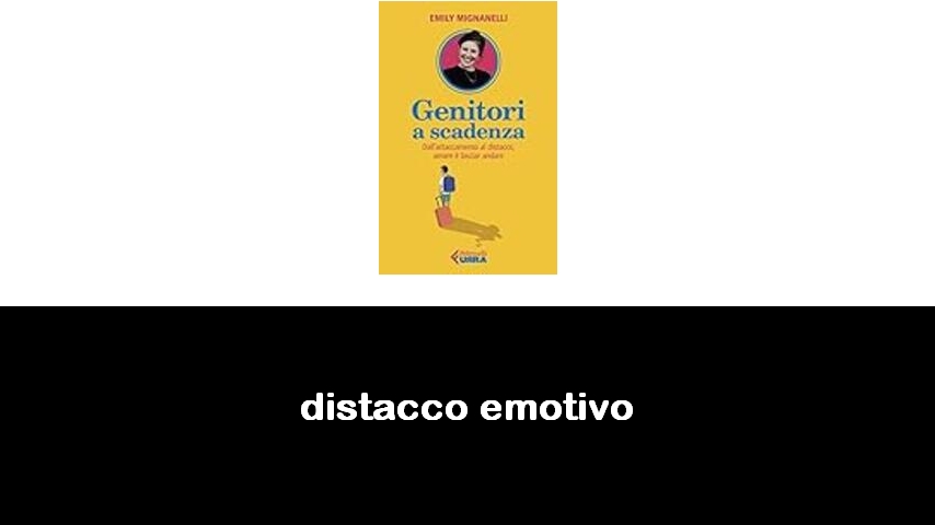 libri sul distacco emotivo