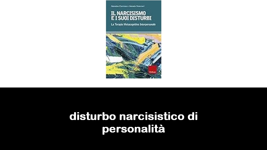 libri sul disturbo narcisistico di personalità