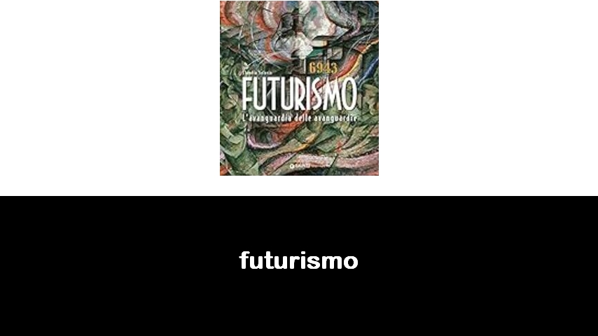 libri sul futurismo