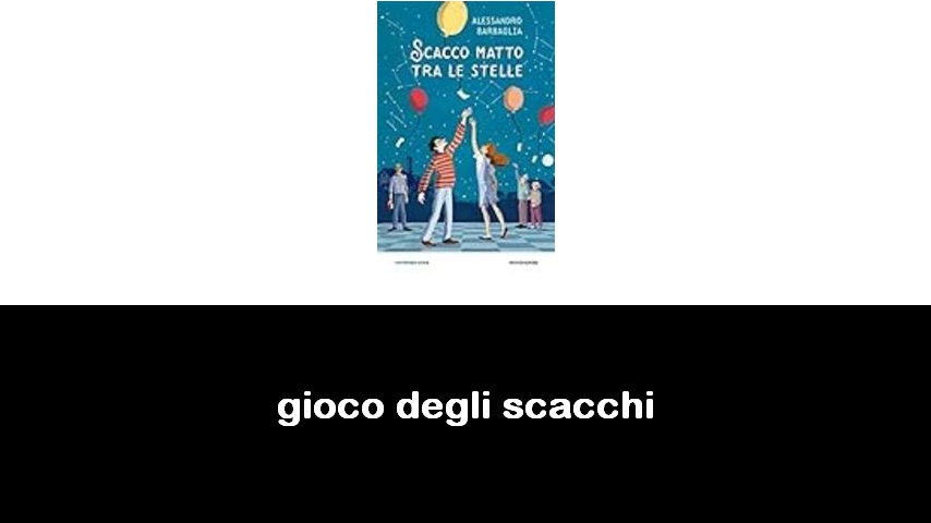 libri sul gioco degli scacchi