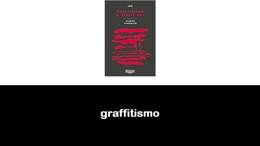 libri sul graffitismo