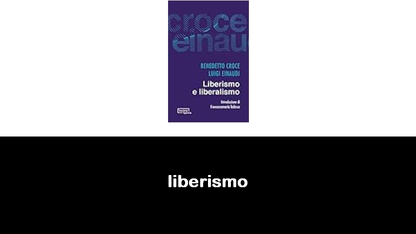 libri sul liberismo