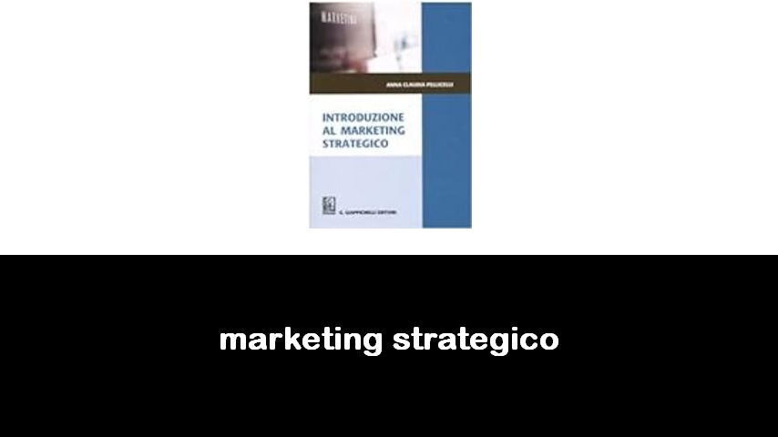 libri sul marketing strategico