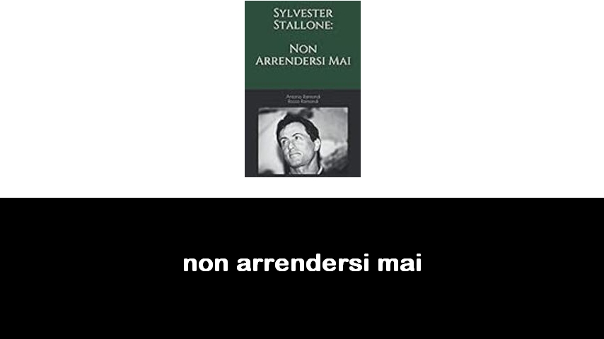 libri sul non arrendersi mai