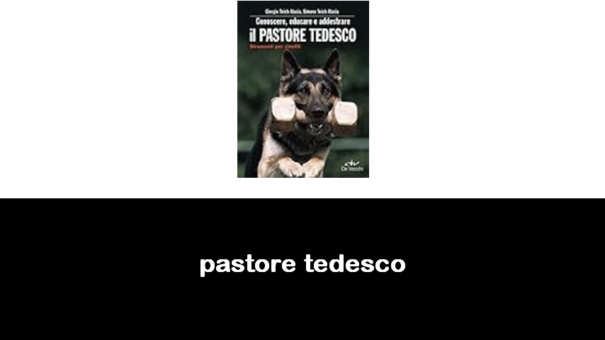 libri sul pastore tedesco