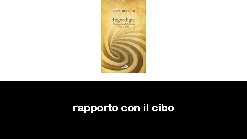 libri sul rapporto con il cibo