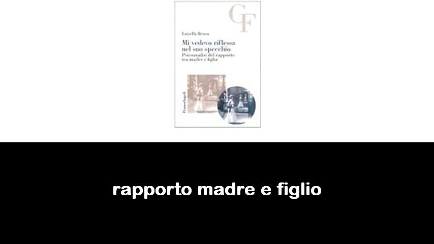 libri sul rapporto madre e figlio