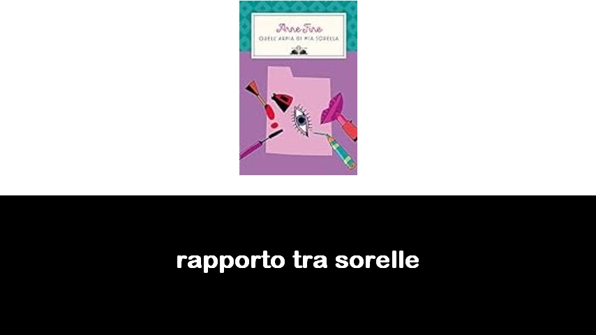 libri sul rapporto tra sorelle