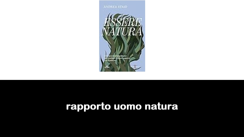 libri sul rapporto uomo natura